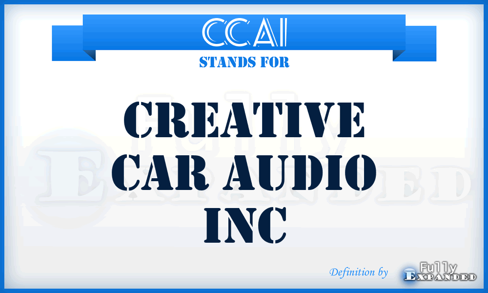 CCAI - Creative Car Audio Inc