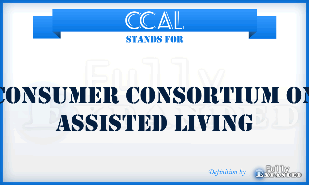 CCAL - Consumer Consortium on Assisted Living
