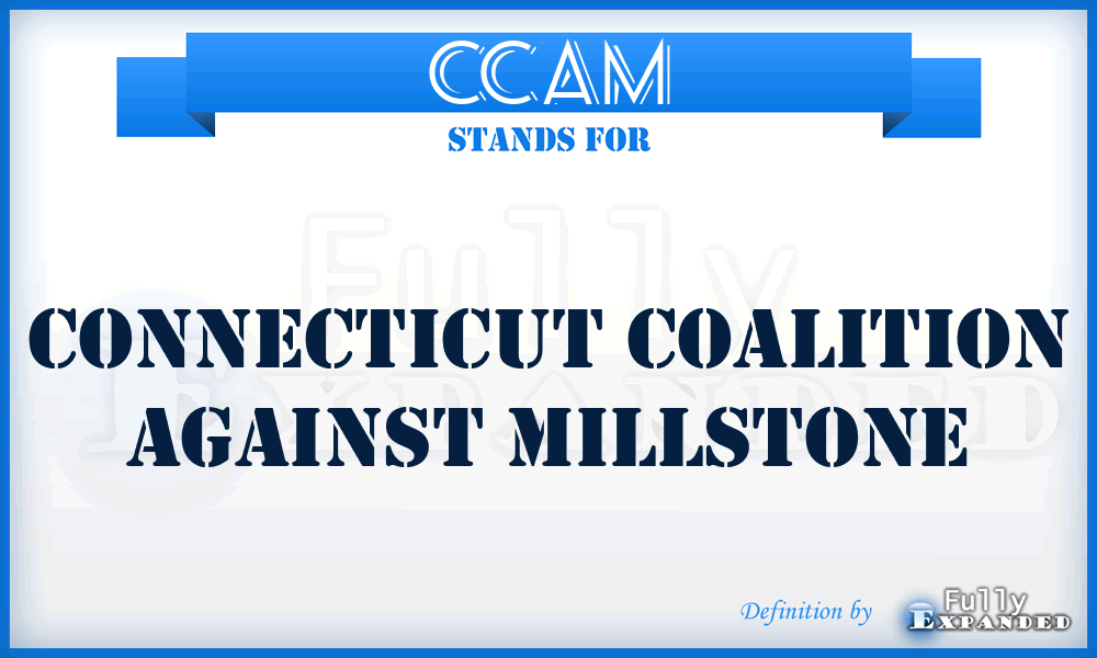 CCAM - Connecticut Coalition Against Millstone