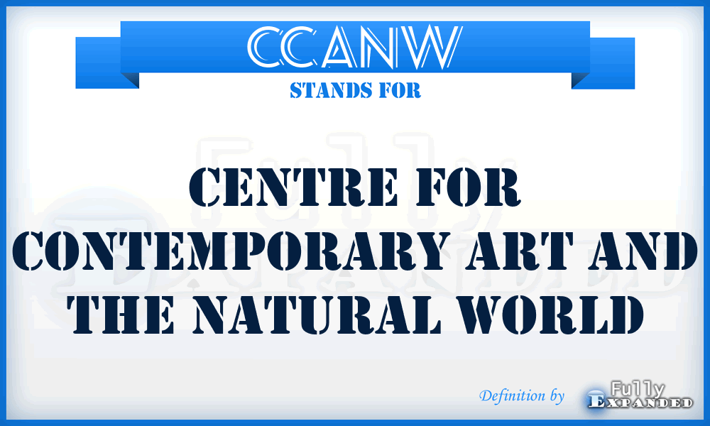 CCANW - Centre for Contemporary Art and the Natural World