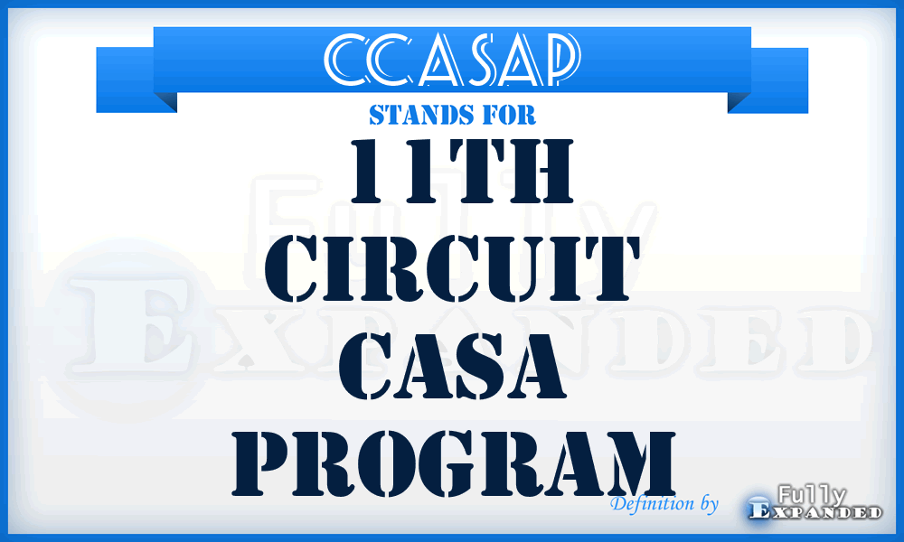 CCASAP - 11th Circuit CASA Program