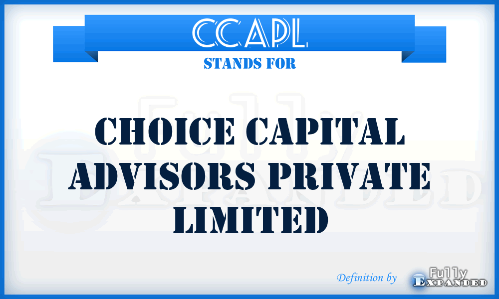 CCAPL - Choice Capital Advisors Private Limited