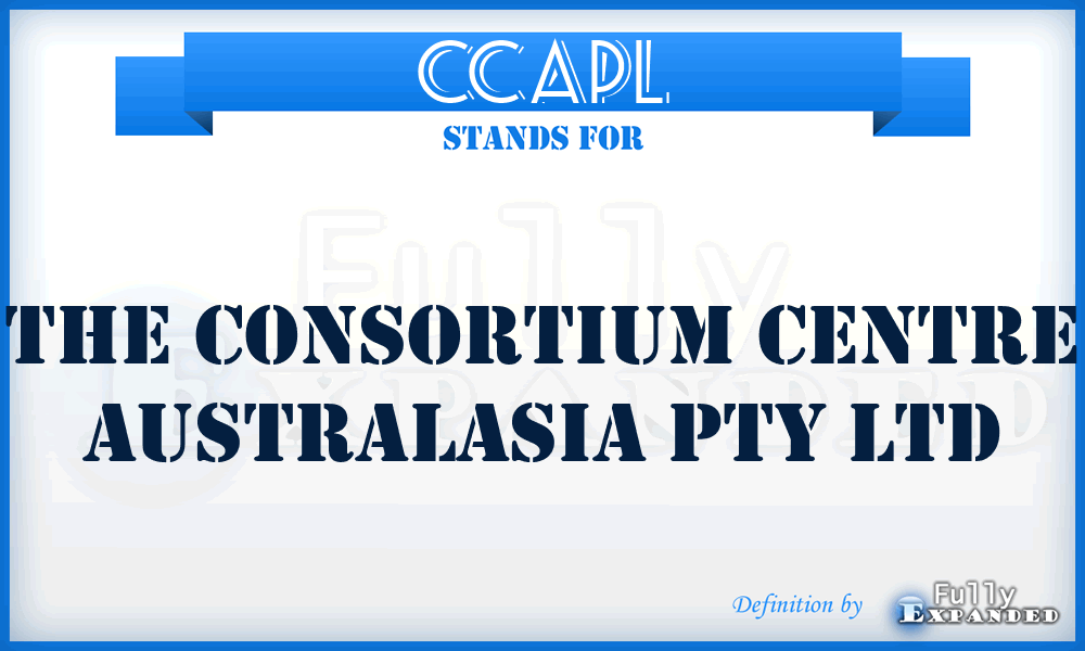 CCAPL - The Consortium Centre Australasia Pty Ltd