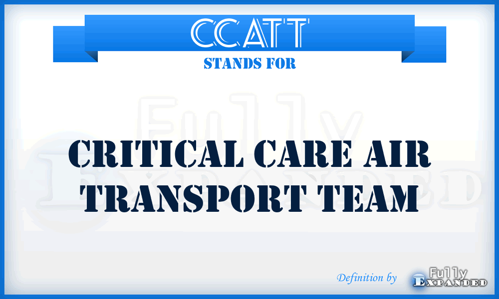 CCATT - Critical Care Air Transport Team