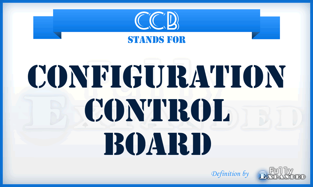 CCB - Configuration Control Board