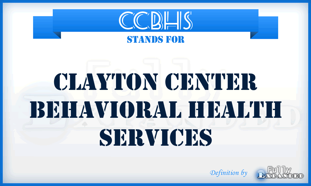 CCBHS - Clayton Center Behavioral Health Services
