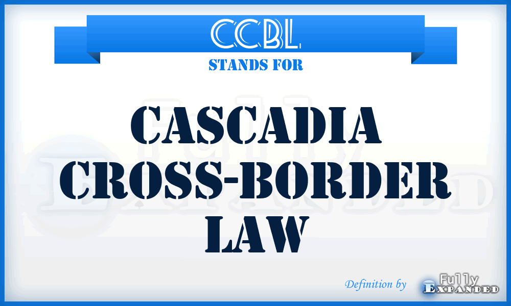 CCBL - Cascadia Cross-Border Law