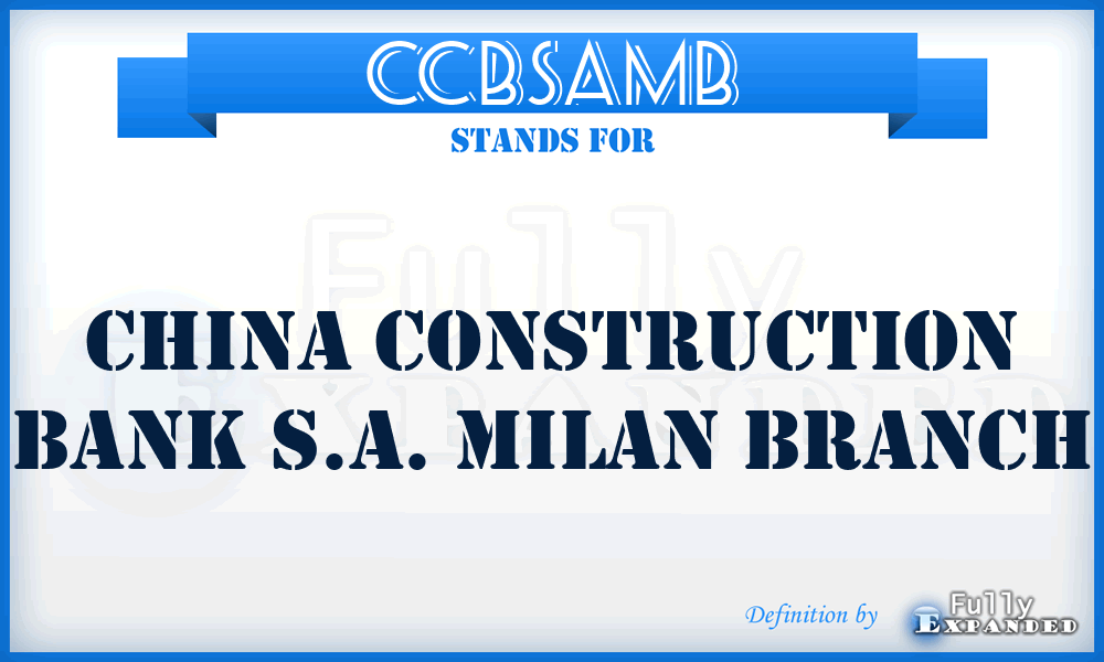 CCBSAMB - China Construction Bank S.A. Milan Branch