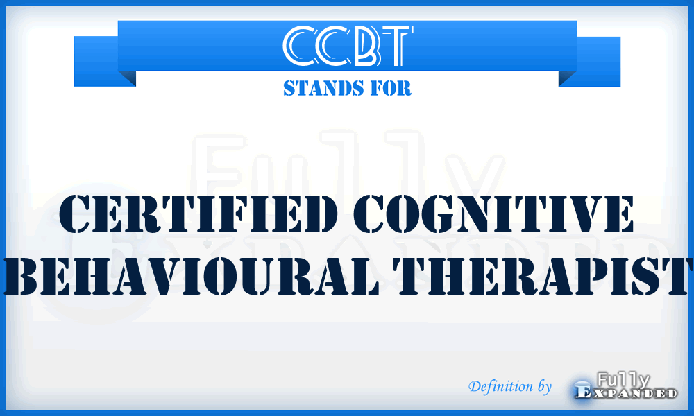 CCBT - Certified Cognitive Behavioural Therapist