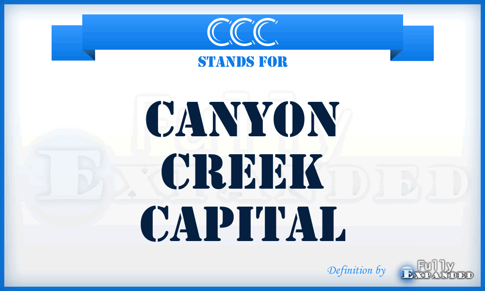CCC - Canyon Creek Capital