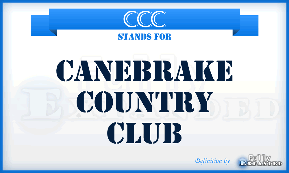 CCC - Canebrake Country Club