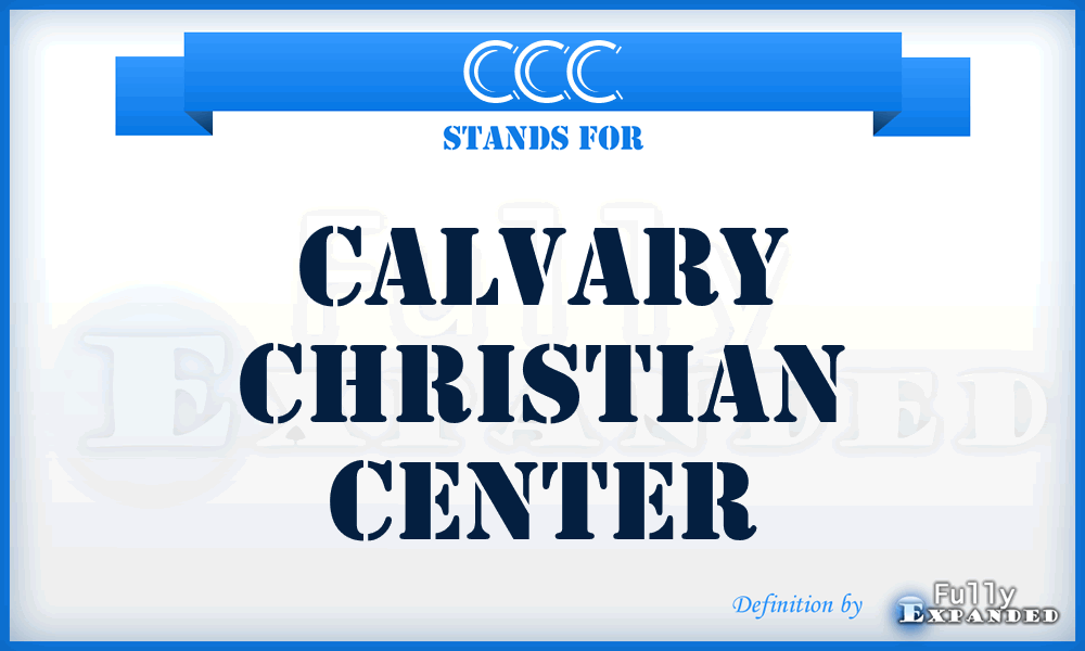 CCC - Calvary Christian Center