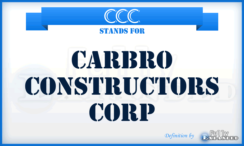 CCC - Carbro Constructors Corp
