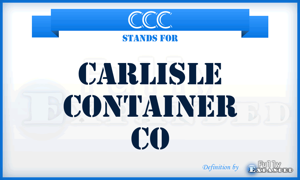 CCC - Carlisle Container Co