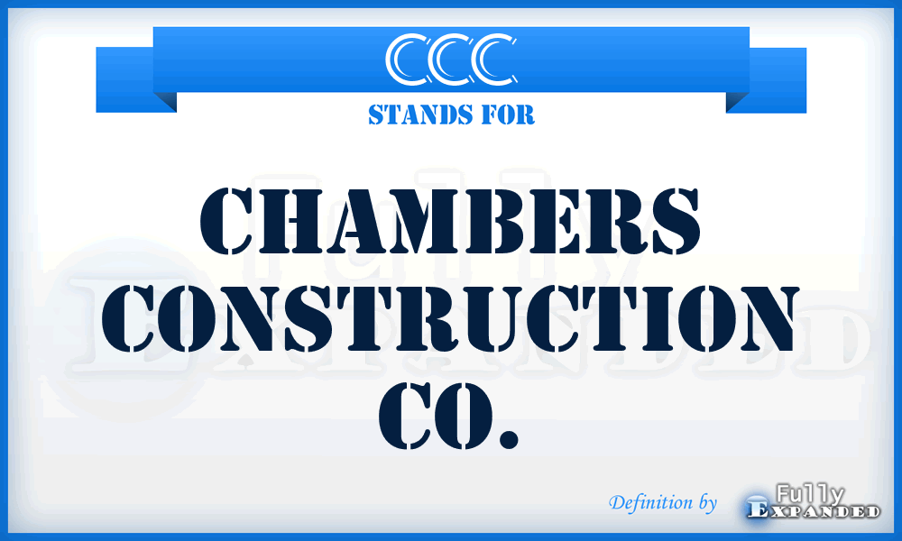 CCC - Chambers Construction Co.