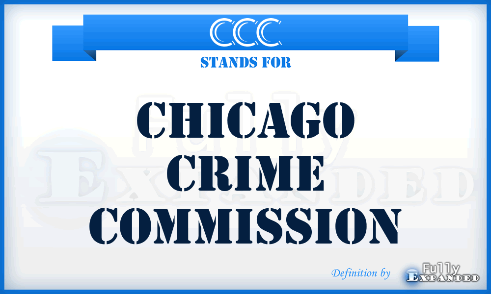CCC - Chicago Crime Commission