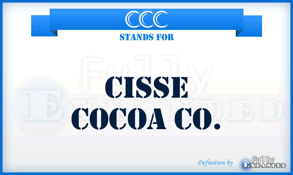 CCC - Cisse Cocoa Co.