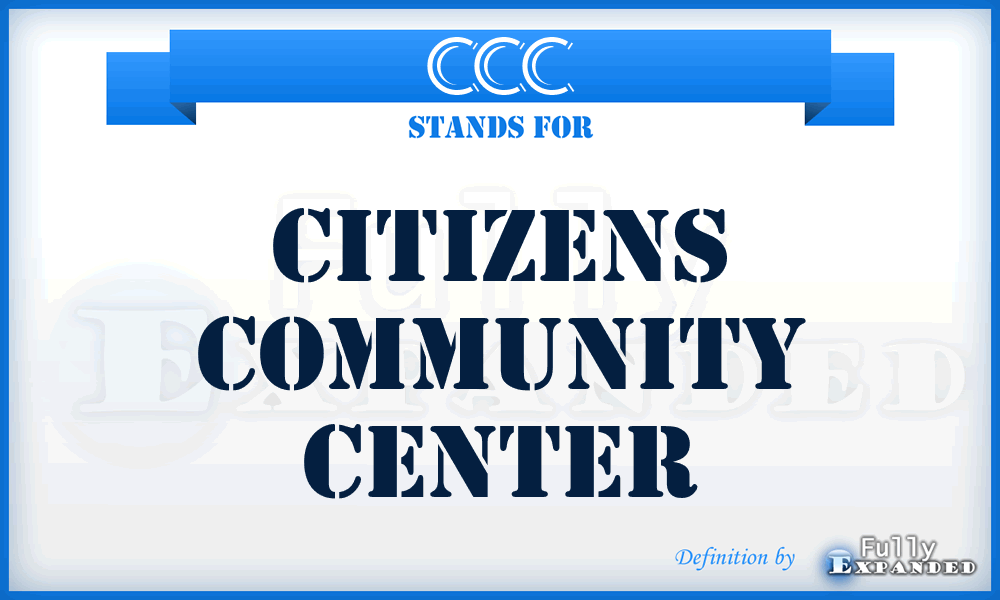 CCC - Citizens Community Center
