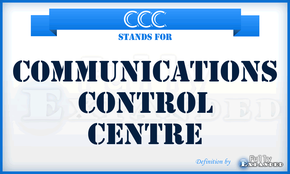 CCC - Communications Control Centre