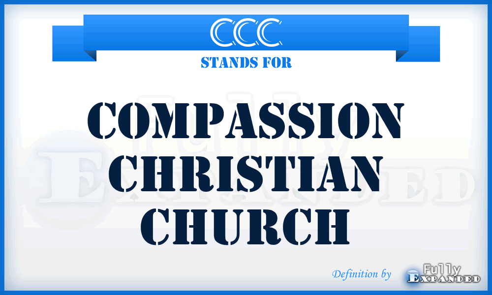 CCC - Compassion Christian Church