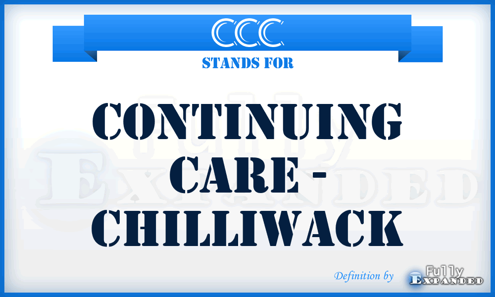 CCC - Continuing Care - Chilliwack