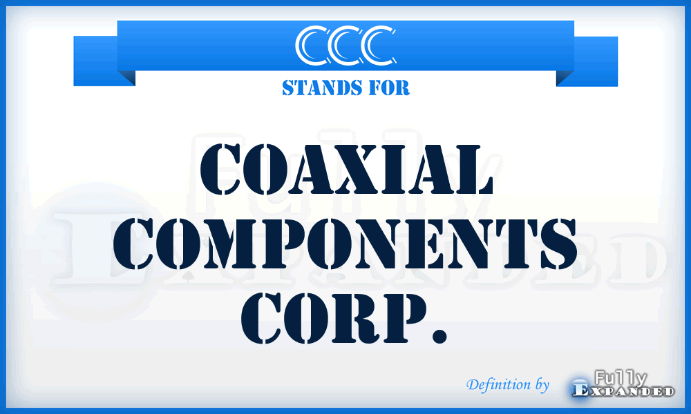 CCC - Coaxial Components Corp.