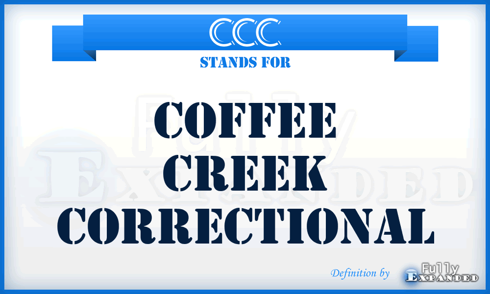 CCC - Coffee Creek Correctional