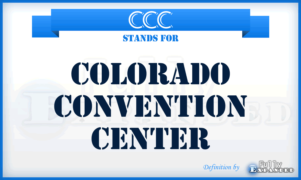 CCC - Colorado Convention Center