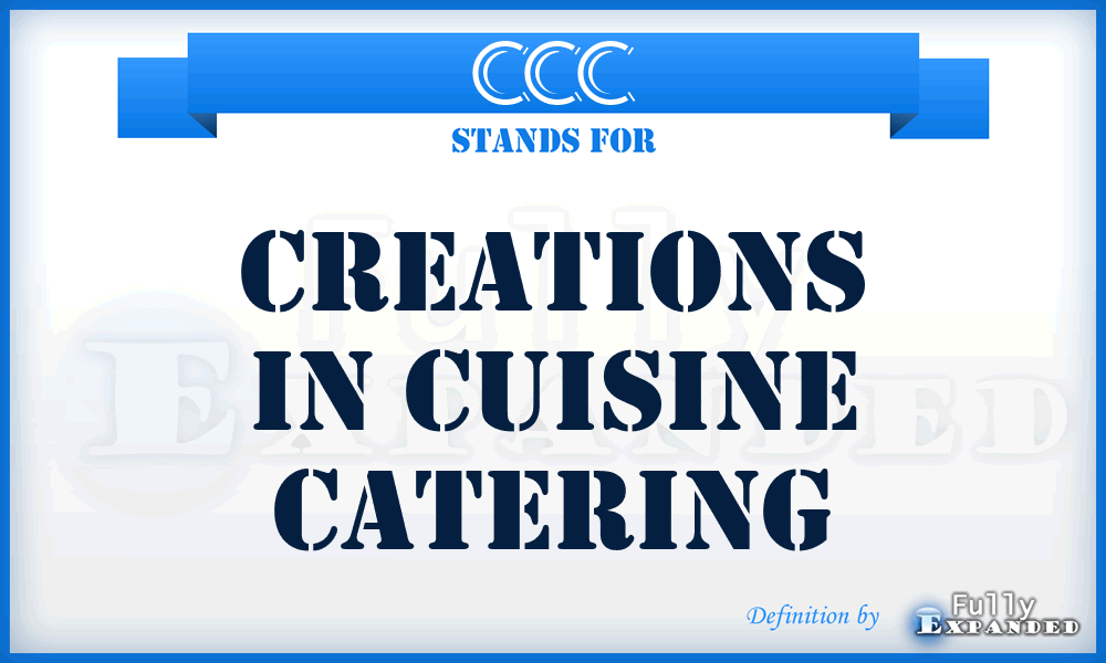 CCC - Creations in Cuisine Catering