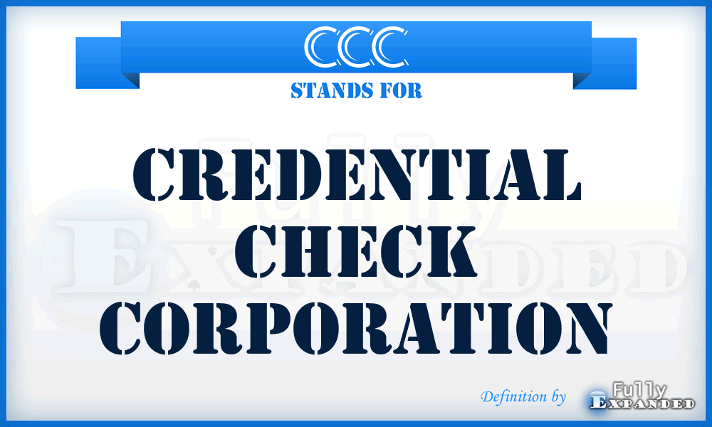 CCC - Credential Check Corporation