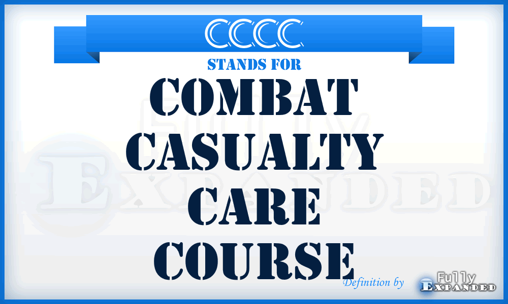 CCCC - Combat Casualty Care Course