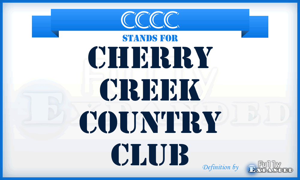 CCCC - Cherry Creek Country Club