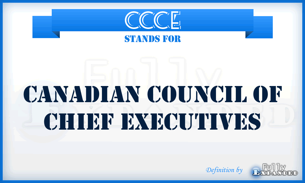CCCE - Canadian Council of Chief Executives
