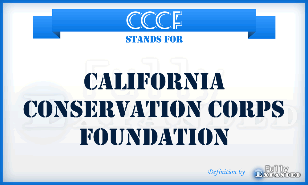 CCCF - California Conservation Corps Foundation