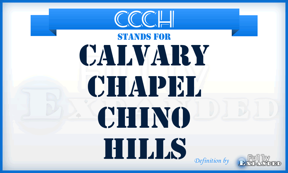 CCCH - Calvary Chapel Chino Hills