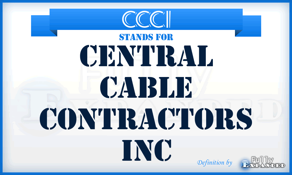 CCCI - Central Cable Contractors Inc