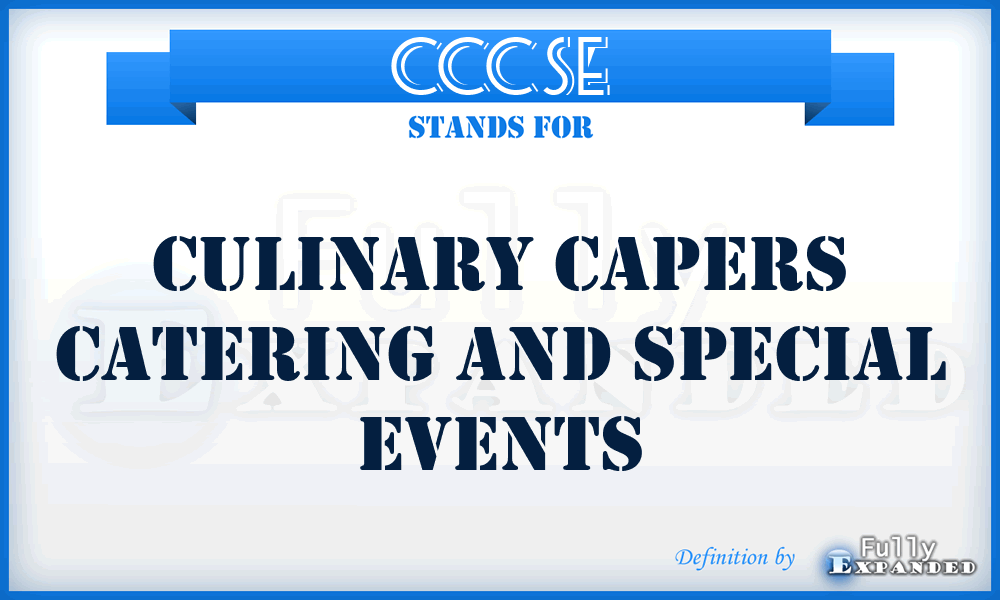 CCCSE - Culinary Capers Catering and Special Events