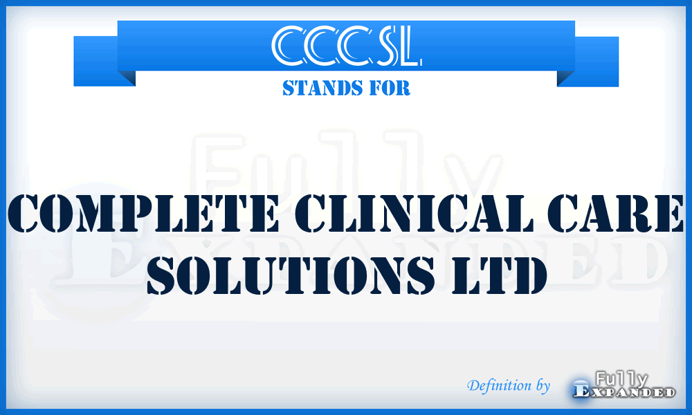 CCCSL - Complete Clinical Care Solutions Ltd