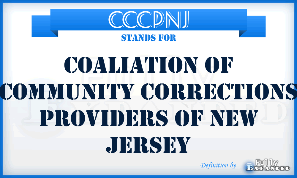CCCPNJ - Coaliation of Community Corrections Providers of New Jersey