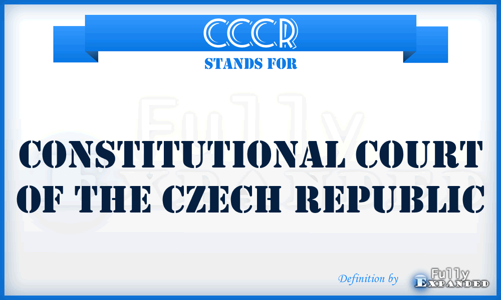 CCCR - Constitutional Court of the Czech Republic
