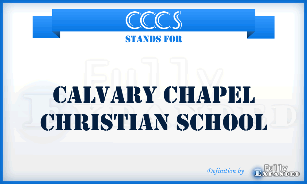 CCCS - Calvary Chapel Christian School