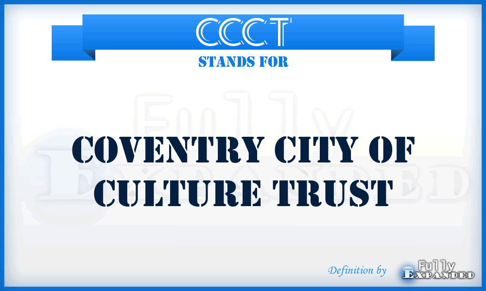 CCCT - Coventry City of Culture Trust