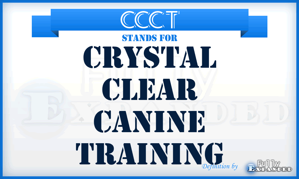 CCCT - Crystal Clear Canine Training