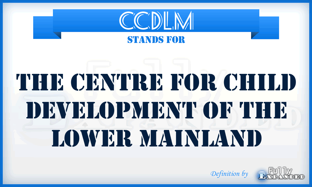 CCDLM - The Centre for Child Development of the Lower Mainland