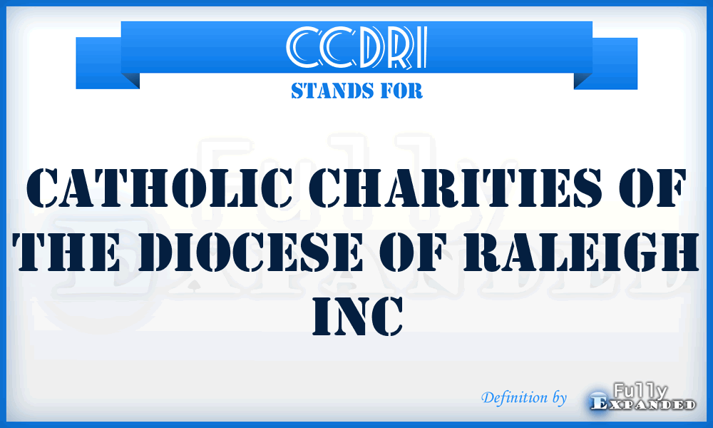 CCDRI - Catholic Charities of the Diocese of Raleigh Inc
