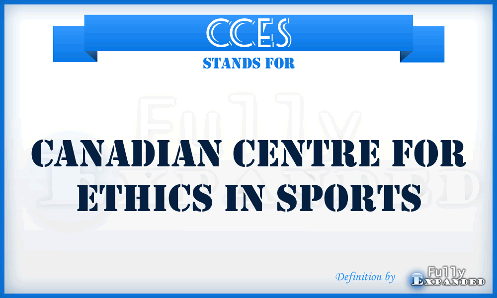 CCES - Canadian Centre for Ethics in Sports