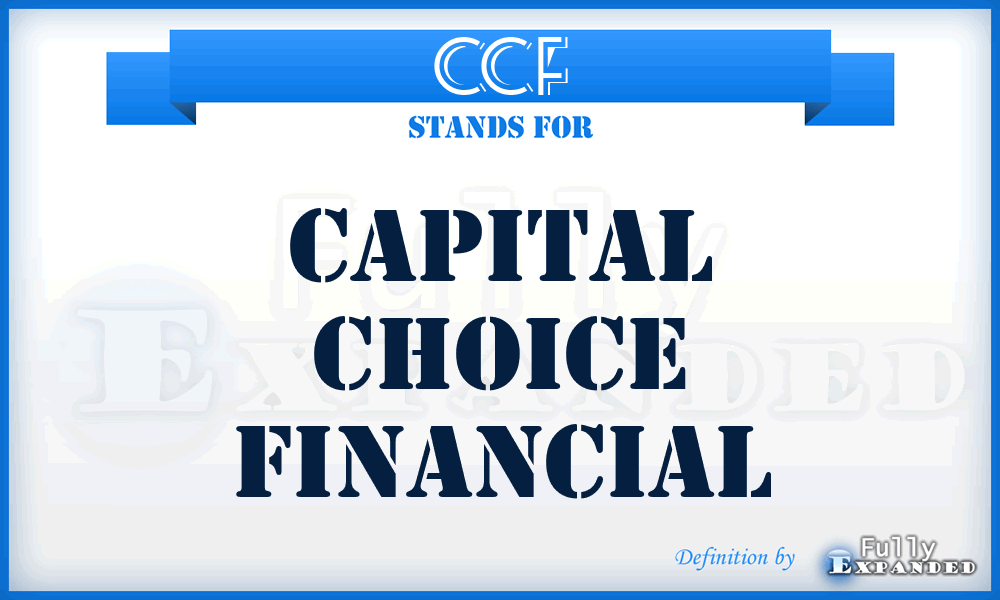 CCF - Capital Choice Financial