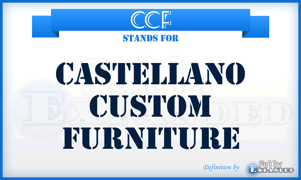 CCF - Castellano Custom Furniture