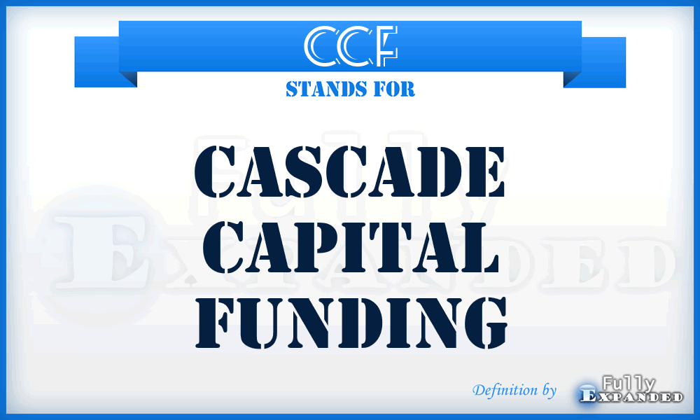 CCF - Cascade Capital Funding