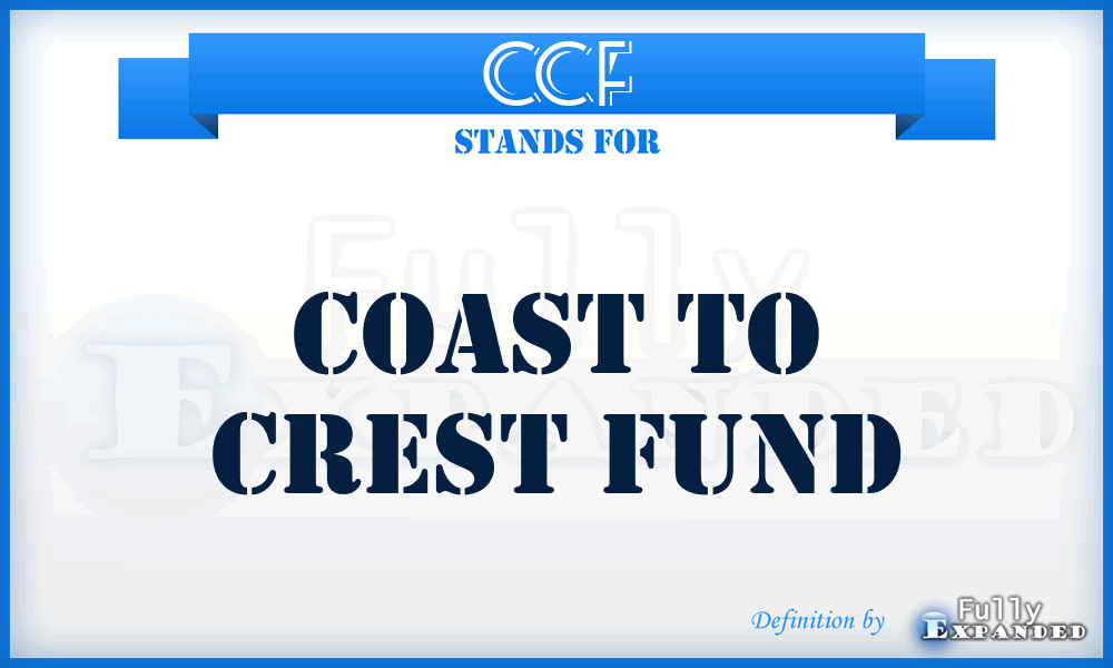 CCF - Coast to Crest Fund